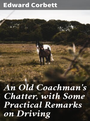 cover image of An Old Coachman's Chatter, with Some Practical Remarks on Driving